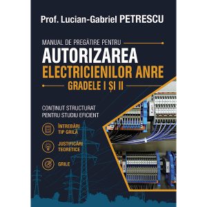 Manual de pregătire pentru autorizarea electricienilor ANRE - Gradele I și II